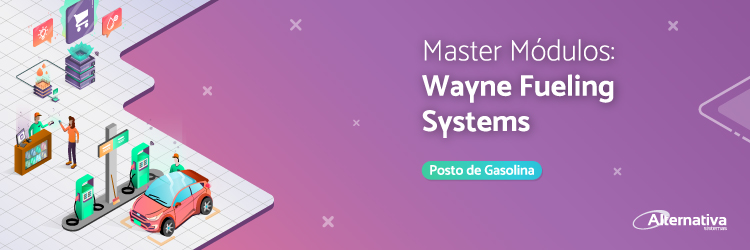 master-modulos-Wayne-Fueling-Systems-Alternativa-Sistemas [SÉRIE] Master Módulos - Wayne Fueling Systems