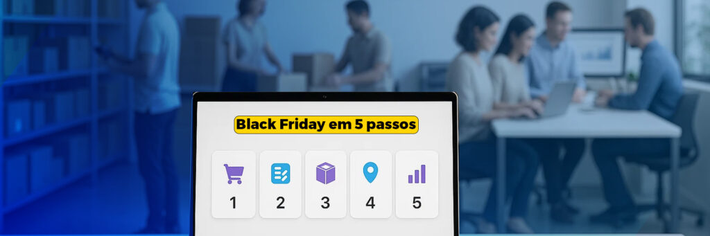 Prepare seu e-commerce para a Black Friday em 5 passos